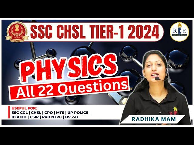 SSC CHSL 2024 | Tier-1 | All 22 Physics Questions by Radhika Mam