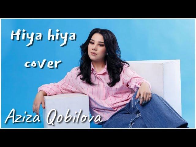 Aziza Qobilova - Hiya hiya | Cover Music | Original Mix |