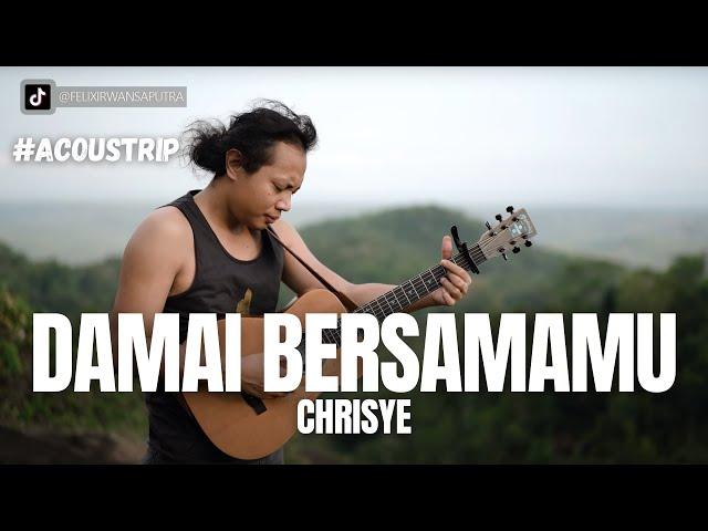 #ACOUSTRIP FELIX IRWAN | CHRISYE - DAMAI BERSAMAMU