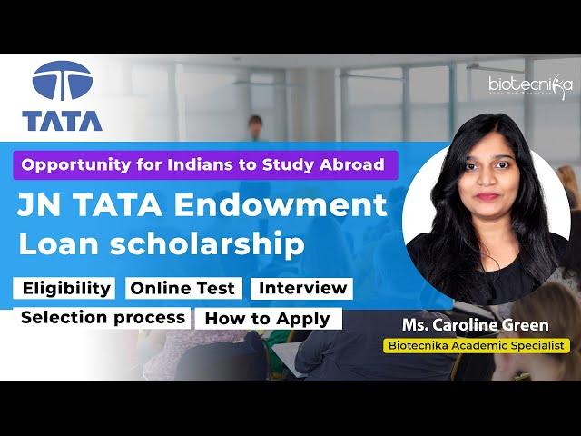 Pursue Higher Studies Abroad | JN TATA Endowment Loan Scholarship | Eligibility |Application Process