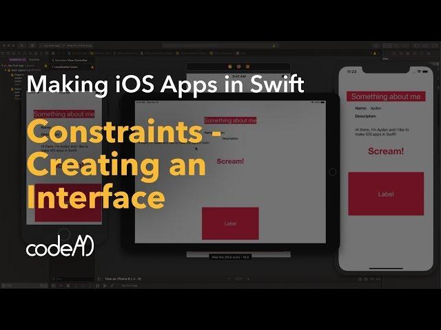 7 - Constraints - Making iOS Apps in Swift - codeAYD