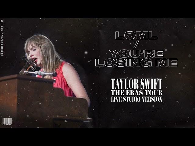 Taylor Swift - loml / You're Losing Me (Live Studio Version)