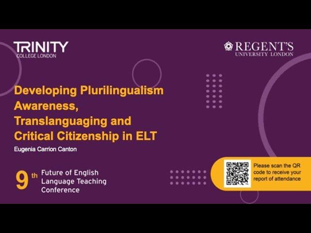 TE: Developing Plurilingualism Awareness, Translanguaging and Critical Citizenship in ELT