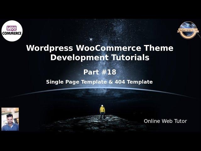 Wordpress WooCommerce Theme Development Tutorials #18 Single Page Template & 404 Page Template