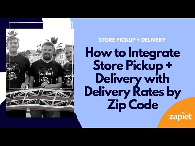 Integrate Zapiet - Pickup + Delivery with Zapiet - Rates by Zip Code | Shopify App