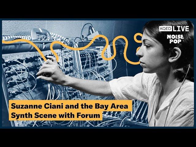 Suzanne Ciani and the Bay Area Synth Scene with Forum