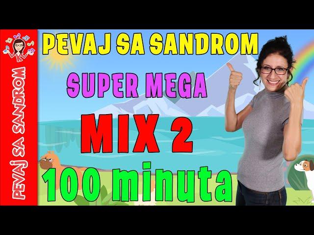  Super MEGA MIX 2  Pevaj Sa Sandrom | Dečije pesme | Dečije priče