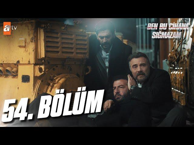 Ben Bu Cihana Sığmazam 54. Bölüm @atvturkiye