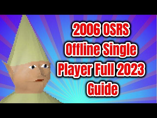 2006 OSRS Single-player 2023 Definitive Guide!