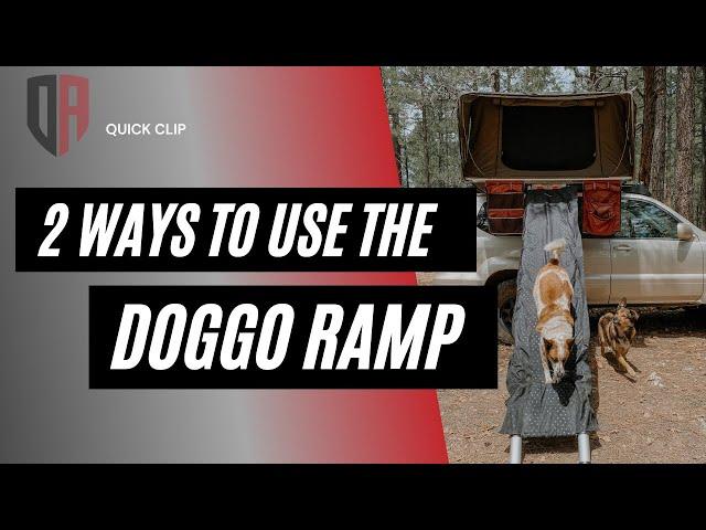 TWO WAYS TO USE THE DOGGO RTT RAMP || QUICK CLIP