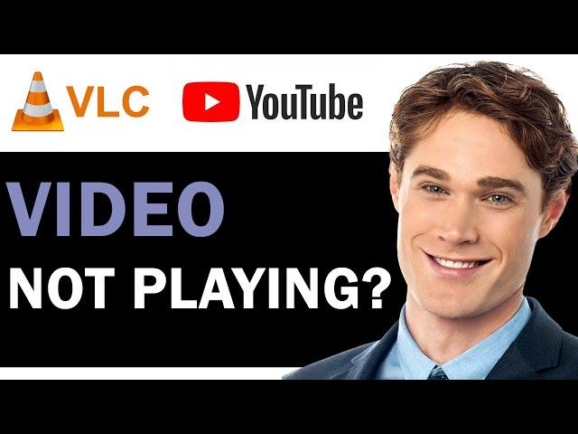 HOW TO FIX VLC MEDIA PLAYER NOT PLAYING YOUTUBE VIDEOS | QUICK AND SIMPLE TUTORIAL (UPDATED)