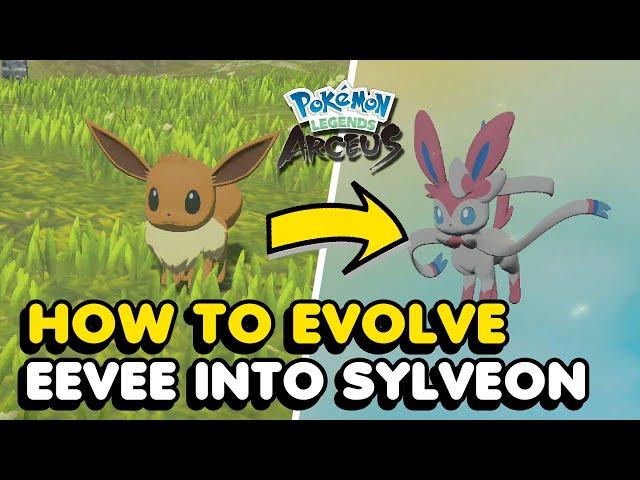 How To Evolve Eevee Into Sylveon In Pokemon Legends: Arceus