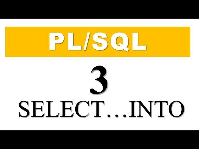 PL/SQL tutorial 3: SELECT INTO statement in PL/SQL by Manish Sharma RebellionRider