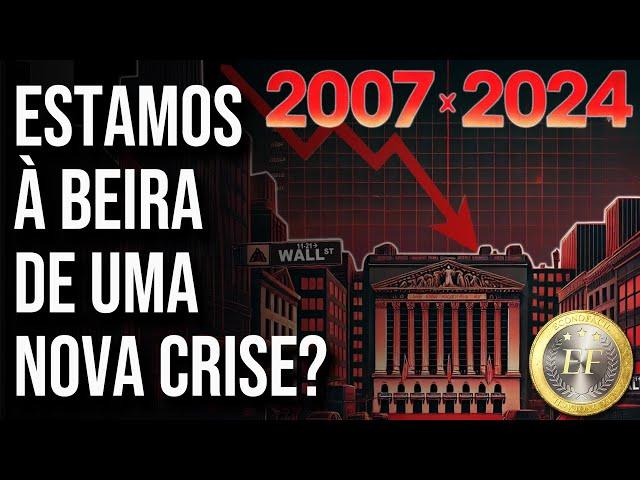 CRISE à Vista? As PERTURBADORAS Semelhanças Entre 2007 e 2024 são um ALERTA DE PERIGO?