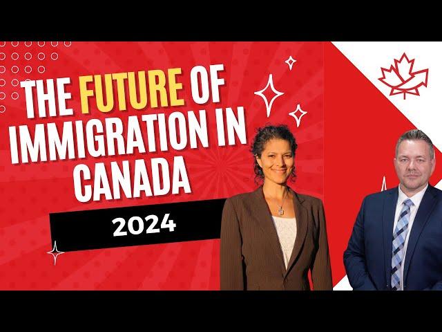 The Future of Immigration in Canada 2024