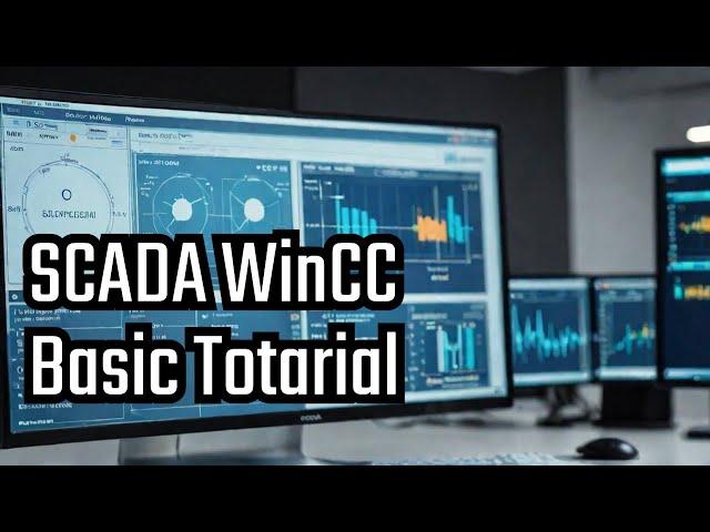 SCADA WinCC Basic Tutorial: Essential Basics for Beginners