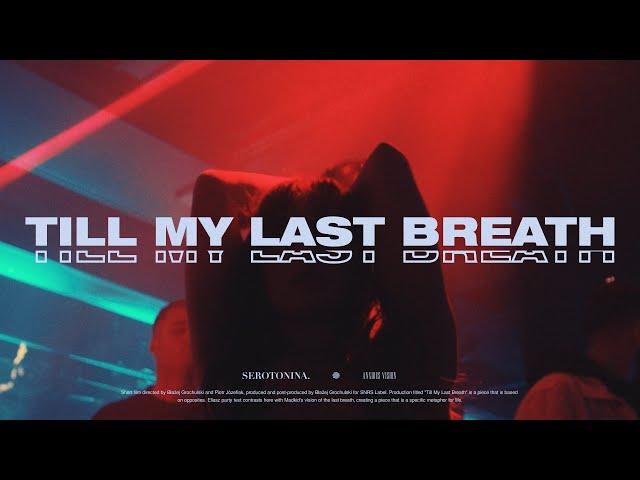 Madkid & Eliasz - Till My Last Breath (Official Music Video)