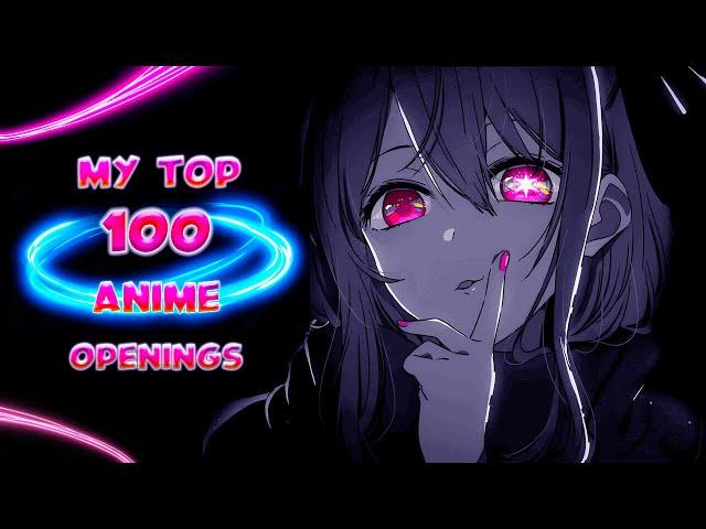 My Top 100 Anime Openings of All Time