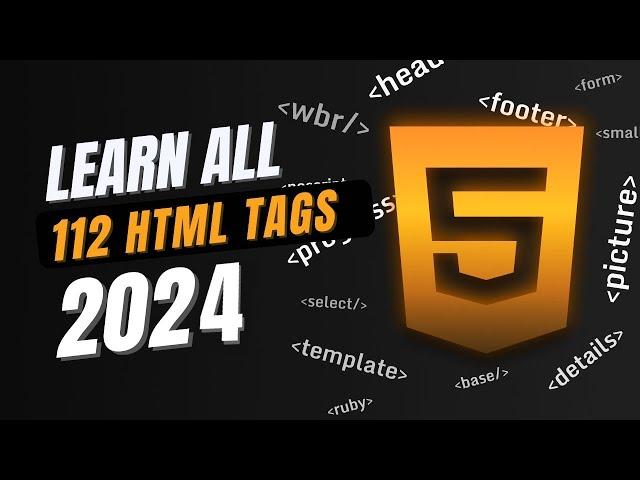 Complete HTML Tag Course. Learn Every Single HTML5 Tag (2024).