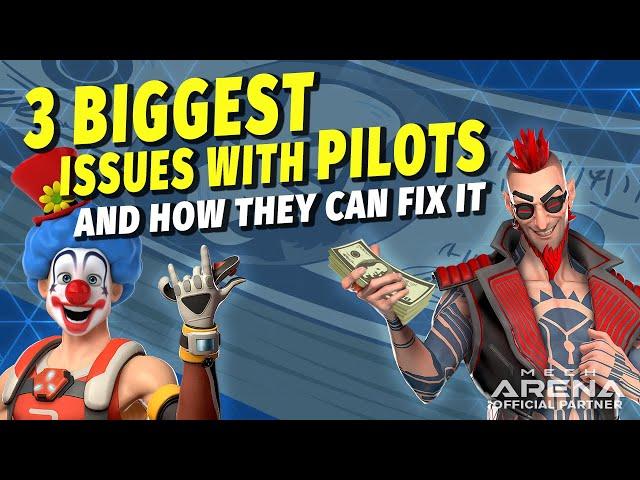 My 3 biggest issues with Pilots and how they can fix them | Mech Arena