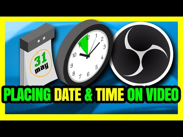 How To Add Date And Time On Video - 100% FREE WITH OBS STUDIO