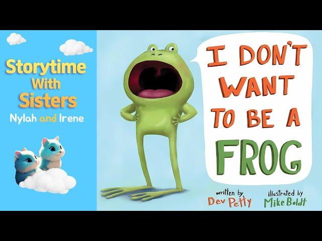 ️I DON'T WANT TO BE A FROG | Read Aloud for Kids