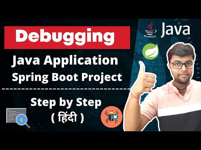 Debugging Java Application | Debugging Spring Boot Application [Hindi]