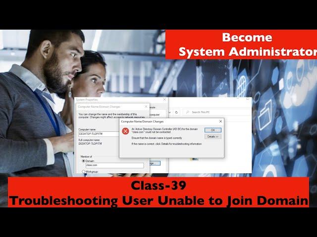 Active Directory Troubleshooting | User unable to join Domain | Become System Administrator