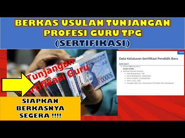 BERKAS USULAN TPG (TUNJANGAN PROFESI GURU) SERTIFIKASI