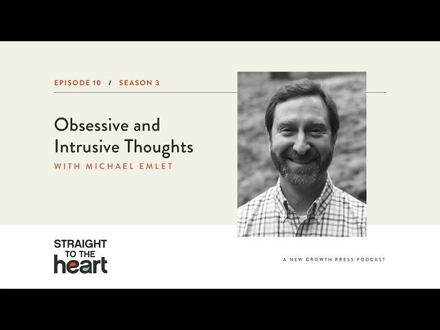 Obsessive and Intrusive Thoughts with Mike Emlet