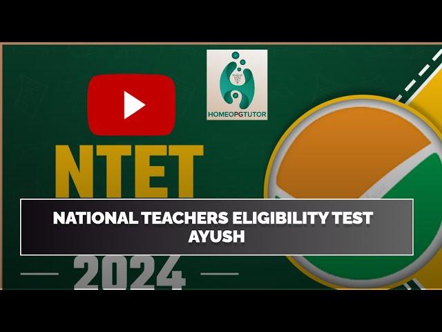 TEACHING & TRAINING | NATIONAL TEACHERS ELIGIBLITY TEST | NTET | AYUSH | HOMEOPGTUTOR