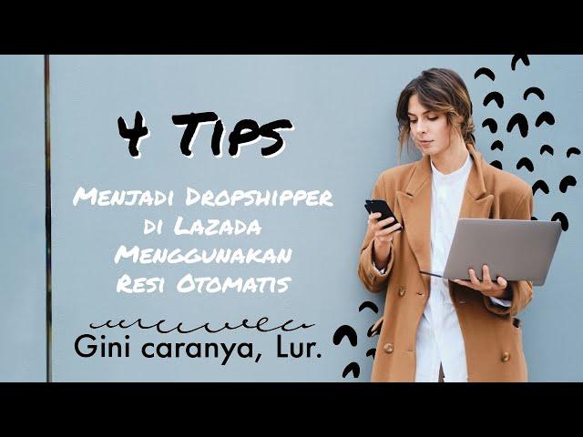 Cara Menjadi Dropshipper Di Lazada Menggunakan Resi Otomatis