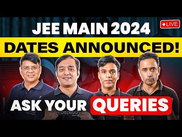  Breaking News: JEE Main 2024 Dates Announced | Ask Your Queries