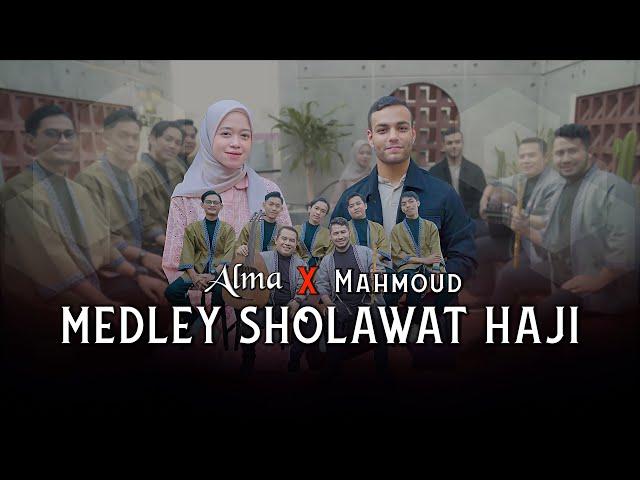 Medley Sholawat Haji  - ALMA X MAHMOUD