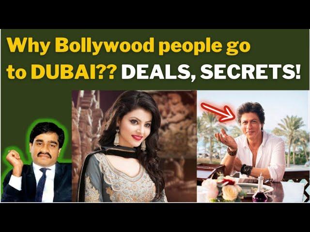 Why do Bollywood people go to DUBAI?? DEALS, SECRETS!!