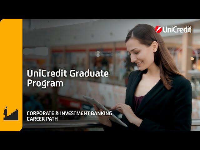 UniCredit Graduate Program | Corporate & Investment Banking Career Path