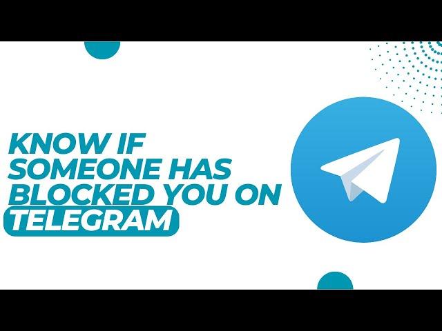 How To Know If Someone Has Blocked You On Telegram ! Know Someone Has Blocked you on Telegram 2023