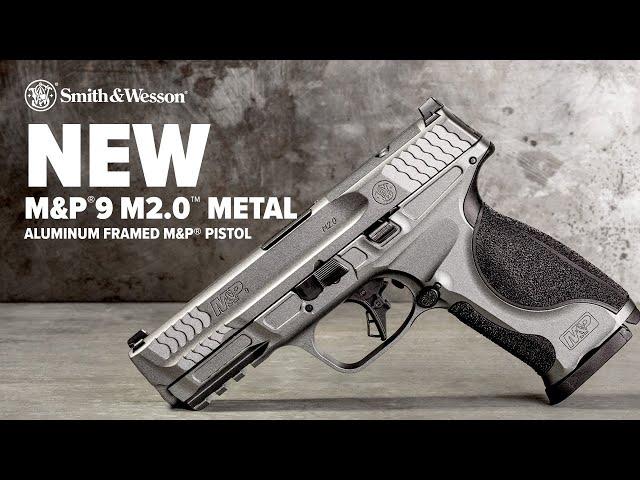 NEW: Smith & Wesson® M&P®9 M2.0™ METAL