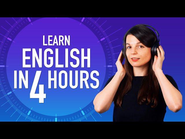 Learn English in 4 Hours - ALL English Beginners Need