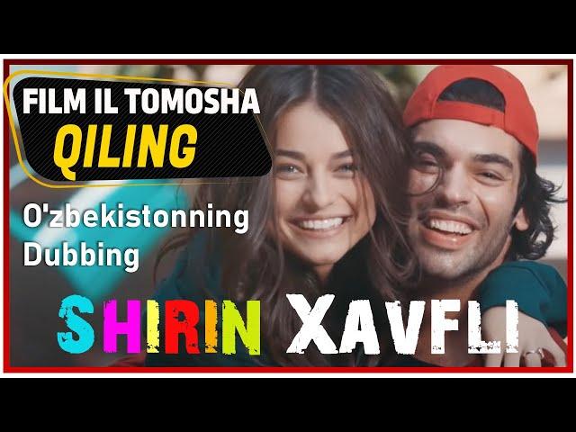 Shirin Xavfli (Sevimli Tehlikeli) O'zbekistonning Dubbing