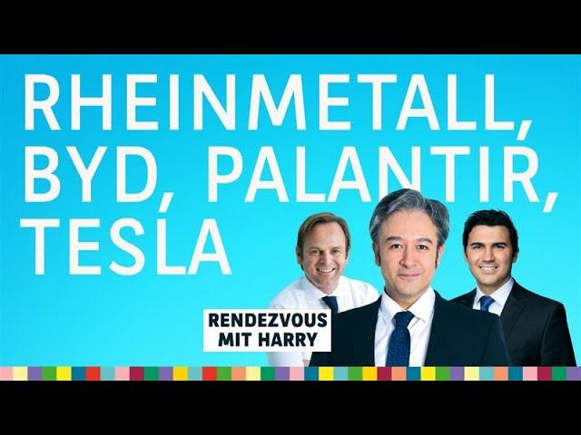 Rheinmetall, Tesla, Palantir, BMW, BYD, VW. Special Guest Oliver Baron – Rendezvous mit Harry