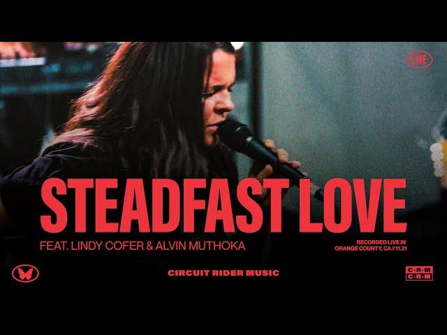 Steadfast Love (Official Video) - Lindy Cofer