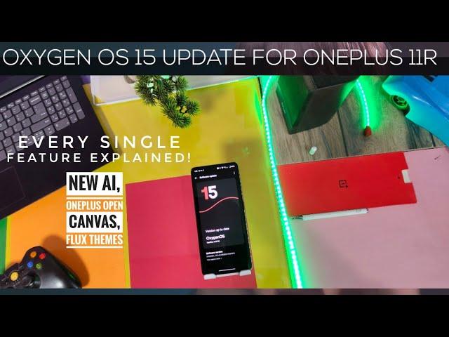 Oxygen OS 15 update OnePlus 11R all features explained!