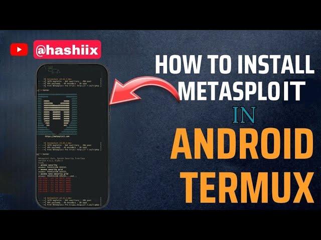 how to install Metasploit Framework in Termux || Metasploit in Android || hashiix