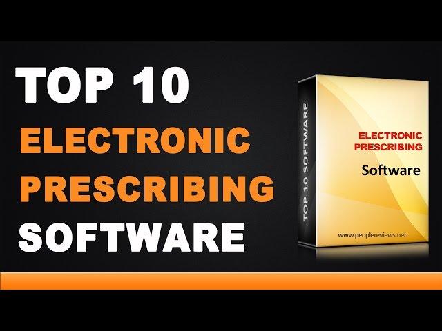 Best Electronic Prescribing Software - Top 10 List