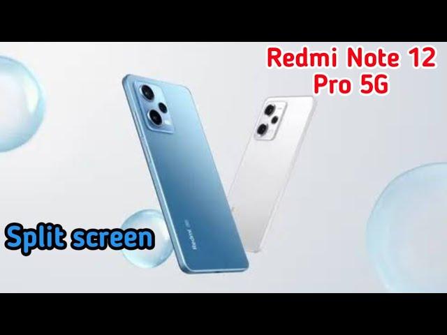How To Enable Split Screen In Redmi Note 12 Pro 5G, Dual Screen Create In Redmi Note 12 Pro 5G,