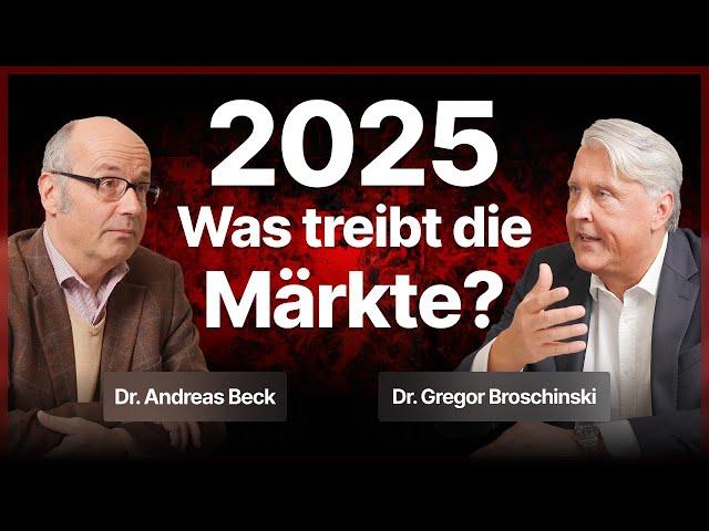 2025: Was wird die Märkte treiben? – Dr. Andreas Beck & Dr. Gregor Broschinski im Gespräch