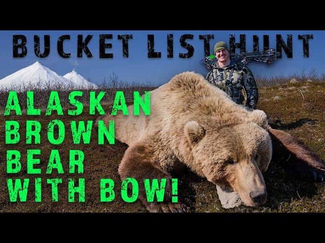 BUCKET LIST HUNT Alaskan Brown Bear With A Bow! | Public Land Bow Hunt |