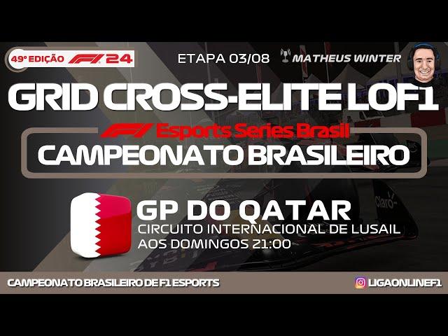 GP DO QATAR - ETAPA 3/8 DA 49ª EDIÇÃO - BRASILEIRO DE F1 ESPORTS - GRID CROSS-ELITE F1 2024