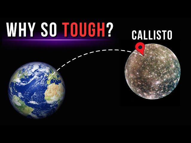 Why Is It So Hard To Get To Jupiter's Moon Callisto?